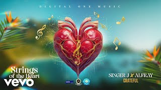 Singer J, Alfray - Grateful (Official Audio)