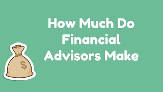 How Much Do Financial Advisors Make? 🤔 | Financial Advisors Pay 😮
