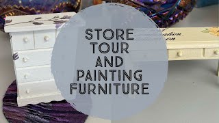 Store Tour and Painting Furniture