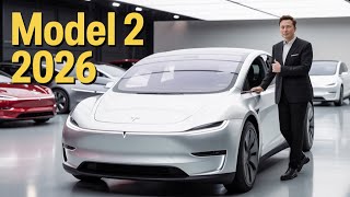 Elon Musk’s 2026 Tesla Model 2 is HERE – Will It CRUSH the EV Market?