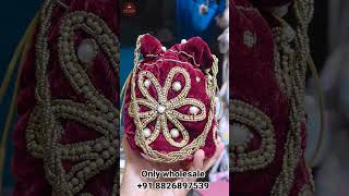 Premium potli bags at affordable price #wholesalemarket #sadarbazar #potlibag #cheapestladiespurse
