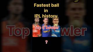 Top 5 fastest ball in ipl history of all time 2024/IPL इतिहास में सबसे तेज गेंद #ipl2024 #shorts