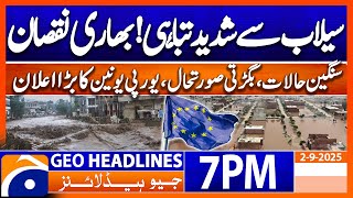 𝐒𝐞𝐯𝐞𝐫𝐞 𝐝𝐚𝐦𝐚𝐠𝐞 𝐜𝐚𝐮𝐬𝐞𝐝 𝐛𝐲 𝐅𝐥𝐨𝐨𝐝𝐬..!! | Headlines Geo News 7 PM | 2nd September 2025