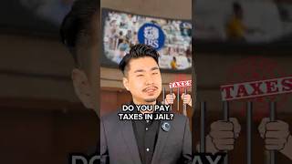 Do You Still Pay Taxes If You Go To Jail?