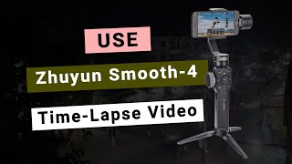 Timelapse Video Use Zhiyun Smooth 4 | MBR Vlog 2022