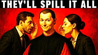 Make Them Reveal Everything - Machiavelli’s 7 Psychological Traps