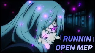 RUNNIN - OPEN MEP | Mixed Anime Edit 🔥