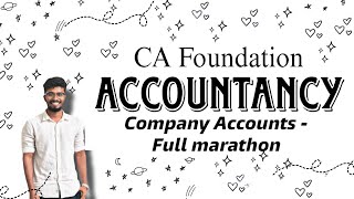 Company Accounts 🎉🎉 | Full marathon in Tamil | CA Foundation Accountancy | CA Arun Anbu