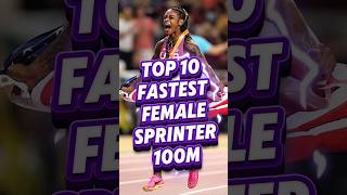 Top 10 fastest female sprinters in the world 100m#FastestWomen #Top10Sprinters #WorldsFastestWomen