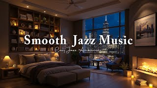 Cozy New York Apartment with Piano Jazz - Smooth Jazz Music & Fireplace Sounds for Chill and Unwind
