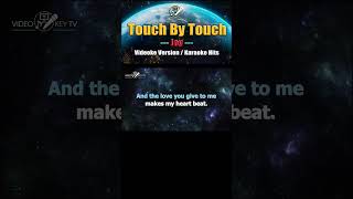 Touch by Touch - Joy - Karaoke  #karaokesongswithlyrics #karaoke #videookeytv