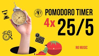Pomodoro Timer: Four 25-Minute Focus Sessions + 5-Minute Breaks | No Music, End-of-Session Alarm