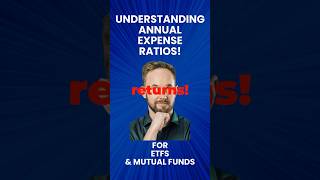 Understanding ETF & Mutual Fund Annual Expense Ratios