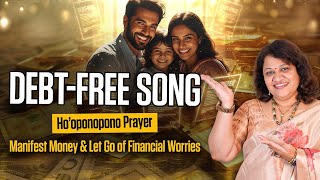 Money Healing Ho’oponopono Song – Release Debt, Attract Abundance, Feel Financial Freedom #DebtFree