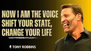 NOW I AM THE VOICE – Shift Your State, Change Your Life  Tony Robbins