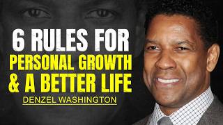 6 Rules for personal growth & a better life - DENZEL WASHINGTON MOTIVATION
