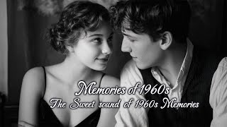 Romantic Classic Love Songs – Sweet Memories of the 60s