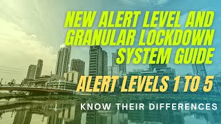New Alert Level and Granular Lockdown System Guide (Alert Levels 1 to 5) - Know their Differences