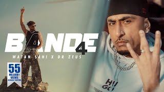 Bande 4 (Official Video) Watan Sahi - Dr Zeus - Jasmeen Akhtar - Sam Malhi - K Million Music