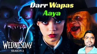 Wednesday Season 2 Part 2 Review In Hindi | Darr Wapas Aaya | HORROR