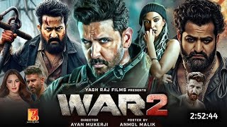 WAR 2 Full Movie (2025) | Hrithik Roshan, NTR, Kiara Advani | New Hindi Dubbed Action Thriller Movie