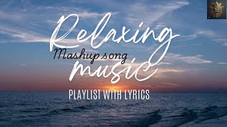 Best of 2025 Love Mashup | Bollywood Mashup Song | Relaxing Music | Chillout Mashup | Love Song |