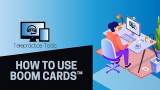 How to Use Boom Cards in Telepractice