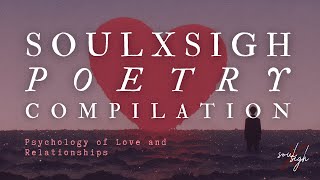 Psychology of Love and Relationships - Relaxing Poetry Compilation | SOULXSIGH POETRY