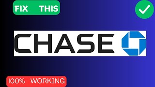 How to Fix to Chase Not working Why Chase App not working