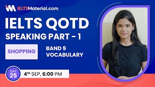 IELTS Speaking TEST PART 1 - Topic SHOPPING | BAND 9 Vocabulary | IELTSMaterial QOTD Day 25