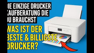 DIE EINZIGE DRUCKER KAUFBERATUNG DIE DU BRAUCHST | WAS IST DER BESTE & BILLIGSTE DRUCKER?