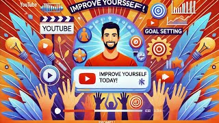 Improve YOURSELF Today! | Self-Improvement