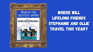 Behind the Chateau Doors | Stephanie + Ollie’s new travel channel | Where to next?#thechateaudiaries