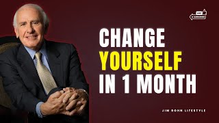 Change Your Life in Just 30 Days – The Jim Rohn Way