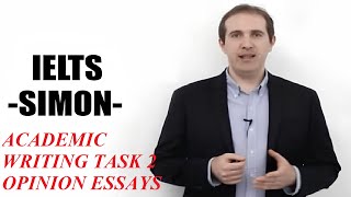 IELTS Simon - Academic Writing Task 2 Lesson 6 | Opinion Essays