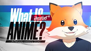 What Is Anime To Me 💭|| A Telugu Otaku's Story