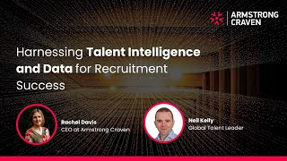 Harnessing Talent Intelligence and Data for Recruitment Success