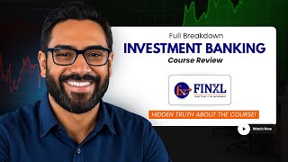 FINXL Investment Banking Course Detailed Review #investmentbanking #financecourses