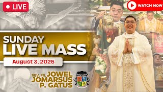 FILIPINO LIVE MASS TODAY ONLINE II AUGUST 3, 2025 II FR. JOWEL JOMARSUS GATUS