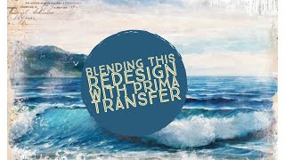 Blending this Redesign with Prima Transfer
