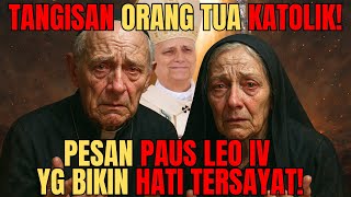 PESAN PAUS LEO IV INI MENGGETARKAN JIWA PARAH AYAH & IBU KATOLIK di SELURUH DUNIA! KHOTBAH PAUS!