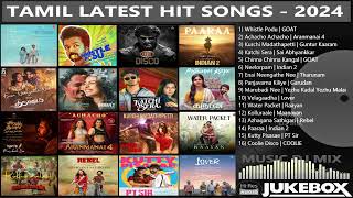 Tamil Latest Hit Songs 2024 ｜ Latest Tamil Songs ｜ New Tamil Songs ｜ Tamil New Songs 2024