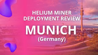 Helium Network (HNT) Crypto Miner Deployment Review - Munich, Germany