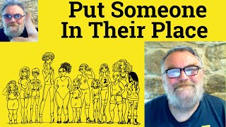 😎 Put Someone In Their Place Meaning - Put Somebody In Their Place Definition - Put In Their Place
