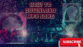 How to download MP3 song