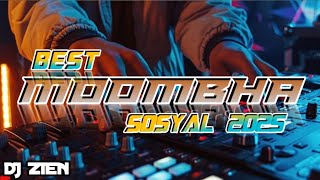 BEST MOOMBHA SOSYAL NONSTOP 2025 CLEAN MIX | DJ ZIEN