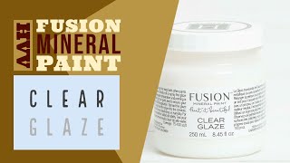 Fusion Mineral Paint's Clear Glaze