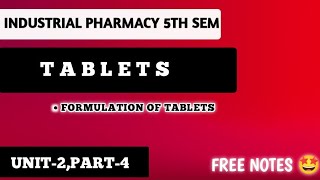 Formulation Of Tablets || GRANULATION, COMPRESSION METHOD|INDUSTRIAL PHARMACY |UNIT-2,PART-4