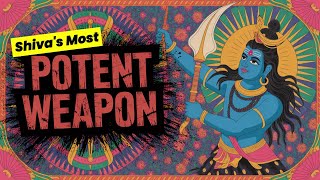 The Secret of Pashupatastra: The Legendary Weapon of Lord Shiva