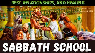 "Rest, Relationships, and Healing" - SDA Sabbath School lesson 2021 Q3L7 in English and Punjabi